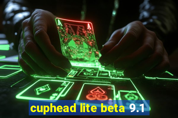 cuphead lite beta 9.1